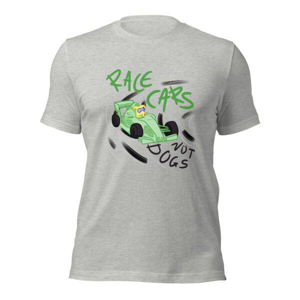 T-Shirt: Race Cars, Not Dogs - Image 2